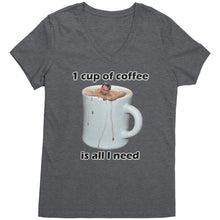 A heathered nickel v-neck coffee shirt with an image of a person swimming in a large white cup of coffee, with the text '1 CUP OF COFFEE IS ALL I NEED' below the image.