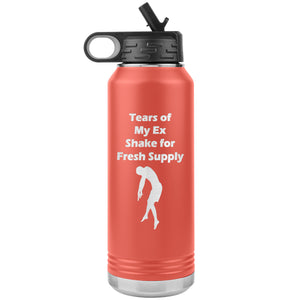 Stainless Steel Water Bottle - Tears of My Ex - Shake For Fresh Supply